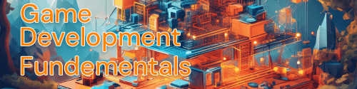 Game Development Fundemantals